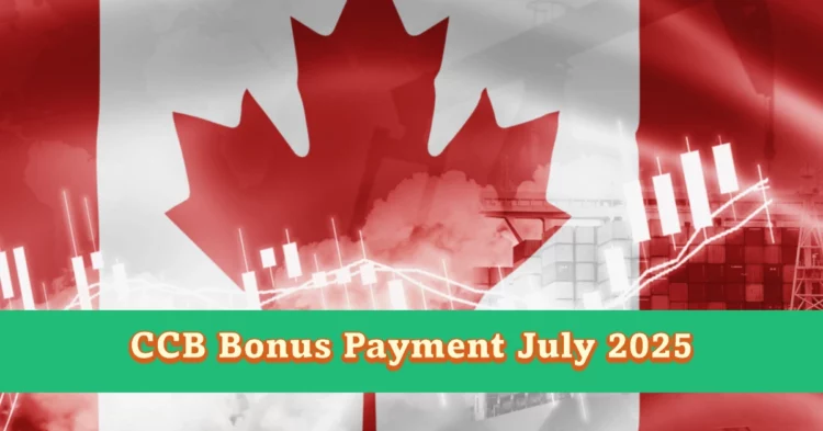 CCB Bonus Payment July 2025: What Parents Need to Know About This Upcoming Boost